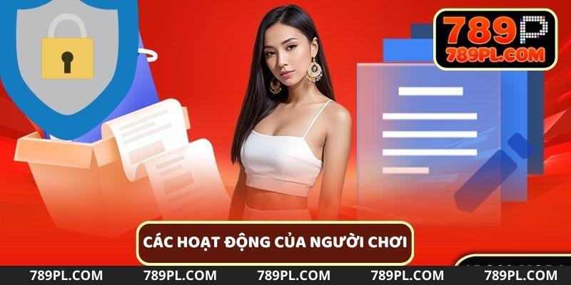 Các hoạt động của người chơi khi tham gia vào sân chơi cá cược trực tuyến